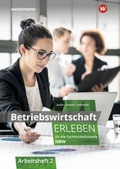 Cover: Betriebswirtschaft erleben f&uuml;r die Fachhochschulreife Nordrhein-Westfalen - Winklers Verlag