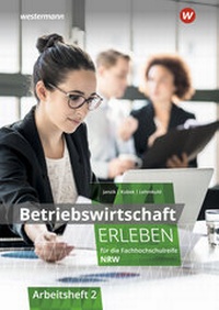 Abbildung von: Betriebswirtschaft erleben für die Fachhochschulreife Nordrhein-Westfalen - Winklers Verlag