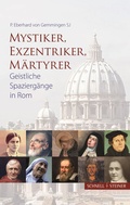 Cover: Mystiker, Exzentriker, M&auml;rtyrer - Schnell & Steiner