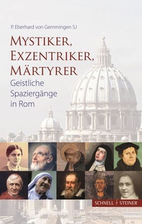 Abbildung von: Mystiker, Exzentriker, Märtyrer - Schnell & Steiner