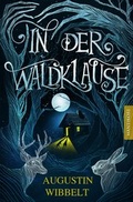 Cover: In der Waldklause - M&auml;rchen f&uuml;r kleine und gro&szlig;e Kinder bis zu 80 Jahre und dar&uuml;ber - Mantikore-Verlag