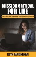 Cover: Mission Critical For Life - Cheriton House Publishing Pty Ltd