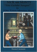 Cover: Nick und Monty "Die Gefahr Jungen" in "Des Toten Mannes Hand" - Frank Jackson