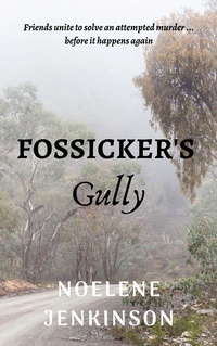 Enlarge image Cover: Fossicker's Gully - Noelene Jenkinson