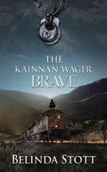 Cover: The Kainnan Wager: Brave (The Kainnan series, #6) - Belinda Stott