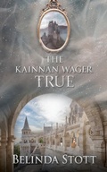 Cover: The Kainnan Wager: True (The Kainnan series, #7) - Belinda Stott