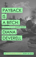 Cover: Payback is a Bitch: A Bella Hinton Short Story (Bella Hinton political thrillers, #1) - Bella Hinton political thrillers