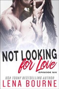 Cover: Not Looking for Love: Episode Six - Not Looking for Love