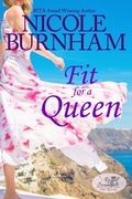 Cover: Fit for a Queen (Royal Scandals: San Rimini, #1) - Nicole Burnham