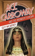 Cover: Ace Carroway and the Midnight Scream (The Adventures of Ace Carroway, #5) - The Adventures of Ace Carroway