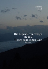 Abbildung von: Die Legende von Wasgo Band 2 - BoD - Books on Demand