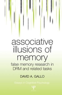 Enlarge image Cover: Associative Illusions of Memory - Psychology Press Ltd