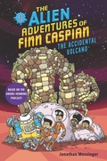 Cover: The Alien Adventures of Finn Caspian: Finn Caspian and the Accidental Volcano - HarperCollins