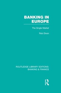 Enlarge image Cover: Banking in Europe (RLE Banking & Finance) - Routledge