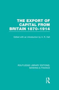 Enlarge image Cover: The Export of Capital from Britain (RLE Banking & Finance) - Routledge