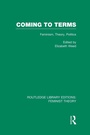 Cover: Coming to Terms (RLE Feminist Theory) - Routledge