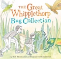 Cover: The Great Whipplethorp Bug Collection - Little, Brown Young Readers