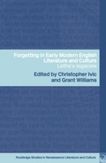 Cover: Forgetting in Early Modern English Literature and Culture - Routledge
