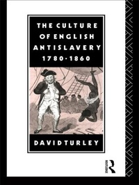Abbildung von: The Culture of English Antislavery, 1780-1860 - Routledge