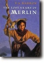 Cover: The Lost Years of Merlin - Philomel Books