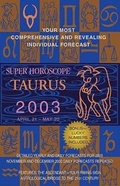 Cover: Super Horoscopes 2003: Taurus - Berkley Publishing Group