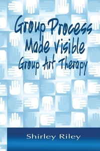 Enlarge image Cover: Group Process Made Visible - Routledge