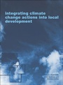 Cover: Integrating Climate Change Actions into Local Development - Routledge