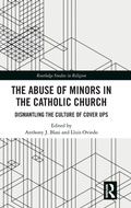 Cover: The Abuse of Minors in the Catholic Church - Routledge