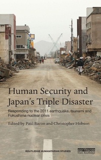 Enlarge image Cover: Human Security and Japan's Triple Disaster - Routledge