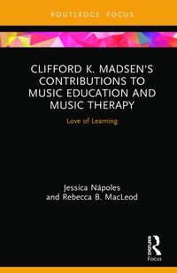 Abbildung von: Clifford K. Madsen's Contributions to Music Education and Music Therapy - Routledge