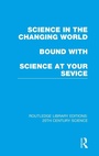 Cover: Science in the Changing World bound with Science at Your Service - Routledge
