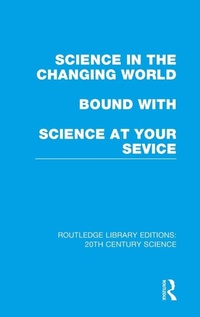 Enlarge image Cover: Science in the Changing World bound with Science at Your Service - Routledge
