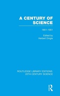 Cover: A Century of Science 1851-1951 - Routledge