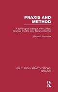 Cover: Praxis and Method (RLE: Gramsci) - Routledge