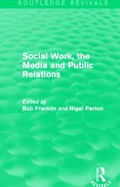 Cover: Social Work, the Media and Public Relations (Routledge Revivals) - Routledge