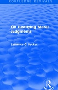 Cover: On Justifying Moral Judgements (Routledge Revivals) - Routledge