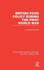 Cover: British Food Policy During the First World War (RLE The First World War) - Routledge