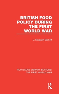 Enlarge image Cover: British Food Policy During the First World War (RLE The First World War) - Routledge