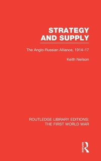 Enlarge image Cover: Strategy and Supply (RLE The First World War) - Routledge