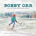 Cover: Bobby Orr and the Hand-me-down Skates - Prentice Hall Press