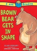 Cover: Brown Bear Gets in Shape - Kingfisher