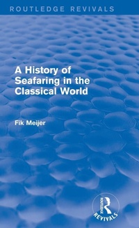Enlarge image Cover: A History of Seafaring in the Classical World (Routledge Revivals) - Routledge