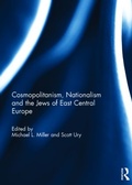 Cover: Cosmopolitanism, Nationalism and the Jews of East Central Europe - Routledge