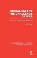 Cover: Socialism and the Challenge of War (RLE The First World War) - Routledge