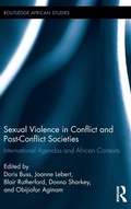 Cover: Sexual Violence in Conflict and Post-Conflict Societies - Routledge