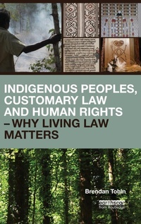 Bild: Indigenous Peoples, Customary Law and Human Rights - Why Living Law Matters - Routledge