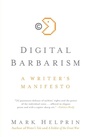 Cover: Digital Barbarism: A Writer's Manifesto - HarperCollins