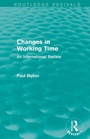 Cover: Changes in Working Time (Routledge Revivals) - Routledge