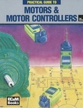 Cover: Practical Guide to Motors & Motor Controllers - EC&M Books