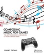 Cover: Composing Music for Games - Routledge